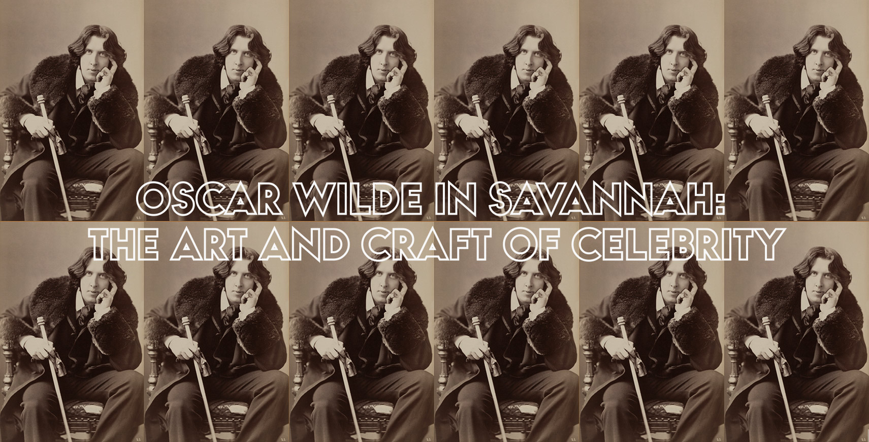 Oscar Wilde in Savannah: The Art and Craft of Celebrity
